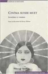 CINEMA SUISSE MUET. LUMIERES ET OMBRES