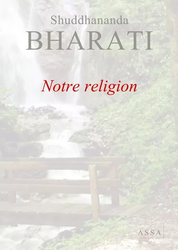 Notre religion - Shuddhananda Bharati - ASSA