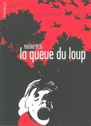 La Queue du Loup - Marino Neri - Atrabile