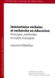 INTERACTIONS VERBALES ET RECHERCHE EN EDUCATION. PRINCIPES, METHODES