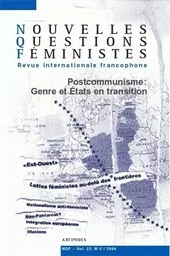 NOUVELLES QUESTIONS FEMINISTES, VOL. 23(2)/2004. POSTCOMMUNISME : GEN RE ET ETATS EN TRANSITION