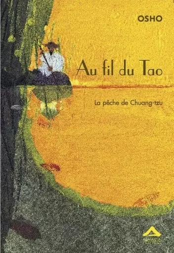 Au fil du tao - la pêche de Chuang-tzu -  OSHO - ALMASTA