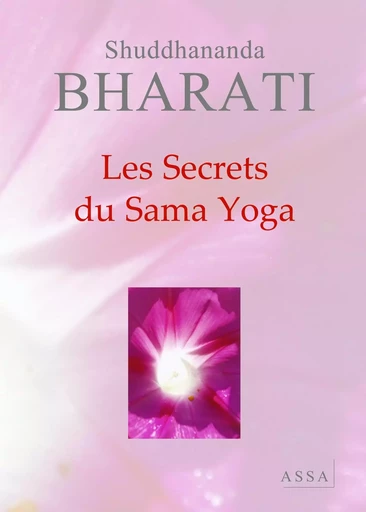 Les Secrets du Sama Yoga - Shuddhananda Bharati - ASSA