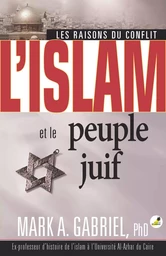 L'islam et le peuple juif : Les raisons du conflit