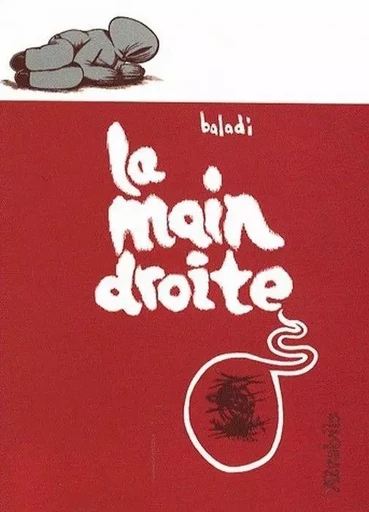 La Main Droite -  Baladi - Atrabile