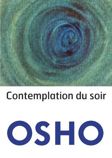 Contemplation du soir -  OSHO - ALMASTA