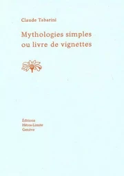 Mythologies simples ou livre de vignettes