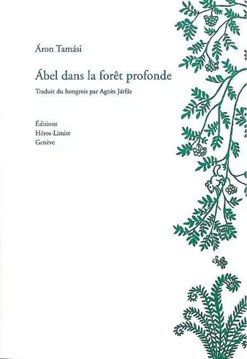 Abel dans la forêt profonde - Aron Tamasi - Héros-Limite