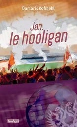 Jan, le hooligan