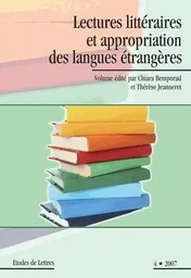 ETUDES DE LETTRES, N 278, 12/2007. LECTURES LITTERAIRES ET APPROPRIAT ION DES LANGUES ETRANGERES