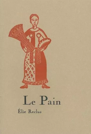 Le Pain - Elie Reclus - Héros-Limite