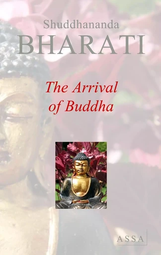 The Arrival of Buddha - Shuddhananda Bharati - ASSA