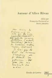 ETUDES DE LETTRES, N 261, 03/2002. AUTOUR D'ALICE RIVAZ