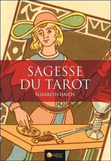 Sagesse du tarot - Elisabeth Haich - CHEMINS DE VIE EDITIONS SARL