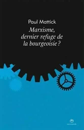 Marxisme, dernier refuge de la bourgeoisie ?