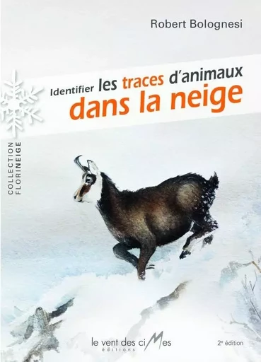 Identifier les traces d'animaux dans la neige - Robert Bolognesi - VENT DES CIMES