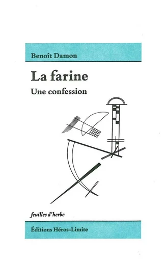 La Farine - Benoit Damon - Héros-Limite