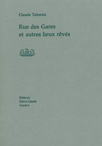 Rue des gares - Claude Tabarini - Héros-Limite