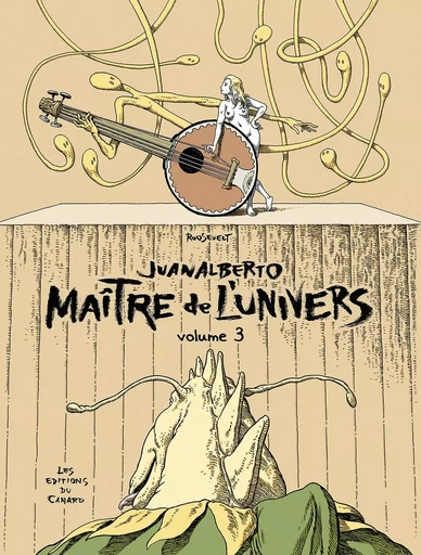 JUANALBERTO MAITRE DE L'UNIVERS - volume 3 - José Roosevelt - Éditions Du Canard