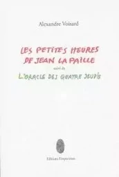 LES PETITES HEURES DE JEAN LA PAILLE