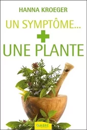 Un symptome... + une plante