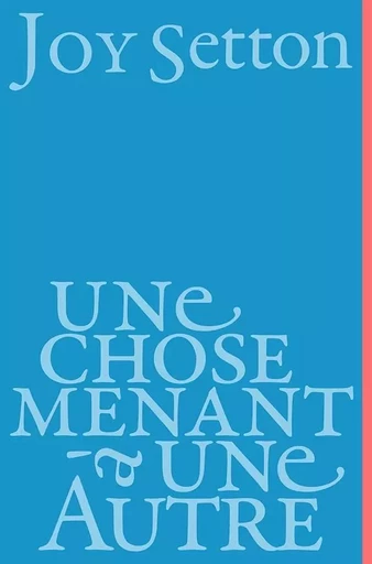 Une chose menant à une autre - Joy Setton - LA BACONNIERE