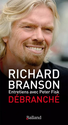 Debranche - Richard Branson - BALLAND