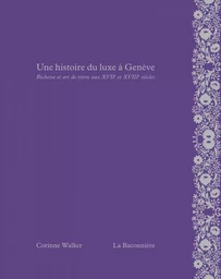 Une histoire du luxe a Genève