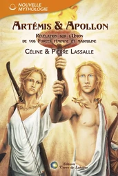 Artémis & Apollon, Révélation sur l'Union de vos Forces féminine et masculine