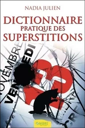 Dictionnaire pratique des superstitions