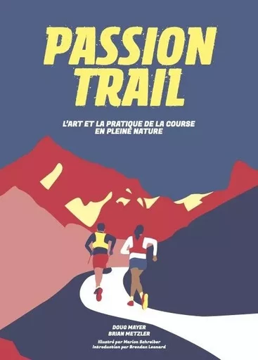 passion trail : l'art et la pratique de la course en pleine nature - Doug Mayer - HELVETIQ