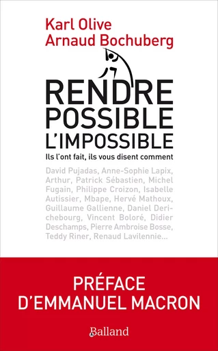 Rendre possible l'impossible - Karl Olive, Arnaud Bochurberg - BALLAND