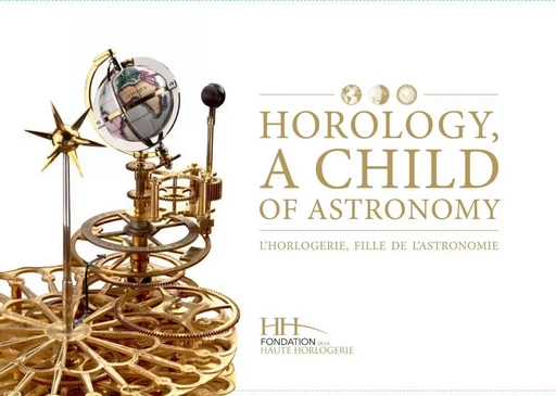 L'HORLOGERIE, FILLE DE L'ASTRONOMIE -  DOMINIQUE FLECHON/ G - WATCHPRINT.COM