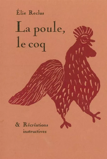 La Poule, le coq - Elie Reclus - Héros-Limite