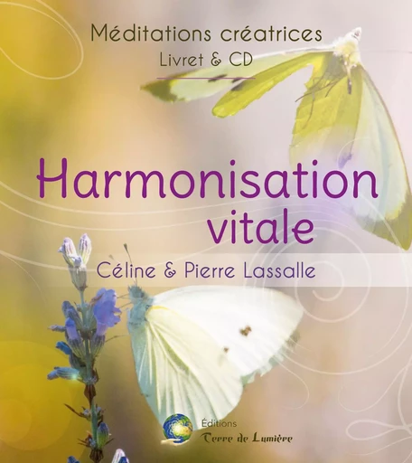 HARMONISATION VITALE - Pierre LASSALLE, Céline LASSALLE - TERRE LUMIERE