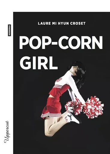 Pop-corn girl - Laure Mi Hyun Croset - BSN PRESS