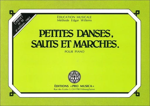 Petites danses, sauts et marches pour piano, carnet n° 10 - Edgar WILLEMS - PRO MUSICA EVIL