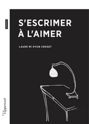 S'escrimer à l'aimer