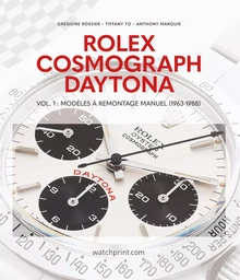 ROLEX COSMOGRAPH DAYTONA : VOL. 1 - MODELES A REMONTAGE MANUEL (1963-1988).