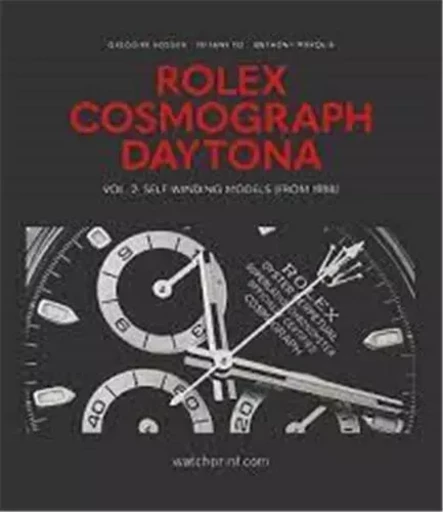 Rolex Cosmograph Daytona Vol. 2: Self-Winding Models (From 1988) /anglais -  ROSSIER GREGOIRE/TO - ACC ART BOOKS