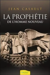 La prophétie de l'homme nouveau