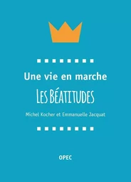 Une vie en marche Les Béatitudes