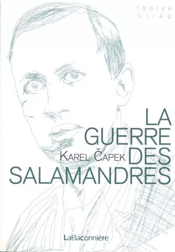 La guerre des salamandres - Karel Capek, Claudia Ancelot - LA BACONNIERE