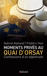 Moments privés au Quai d'Orsay