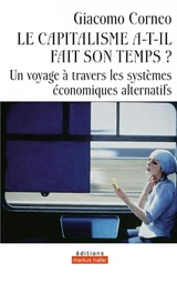 Le capitalisme a-t-il fait son temps ?