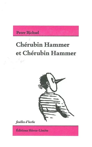 Chérubin Hammer et Chérubin Hammer - Peter Bichsel - Héros-Limite