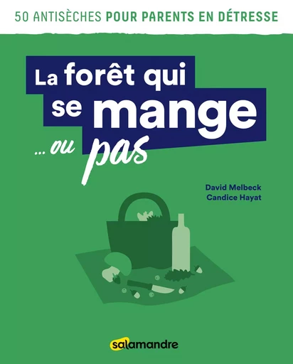 La fôret qui se mange ... ou pas - David MELBECK - LA SALAMANDRE