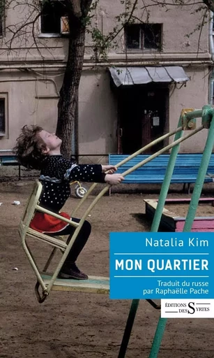 Mon quartier - Natalia KIM - DES SYRTES