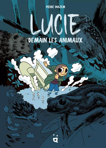 Lucie Demain les animaux - Pierre Wazem - HELVETIQ