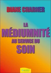 La médiumnité au service du soin